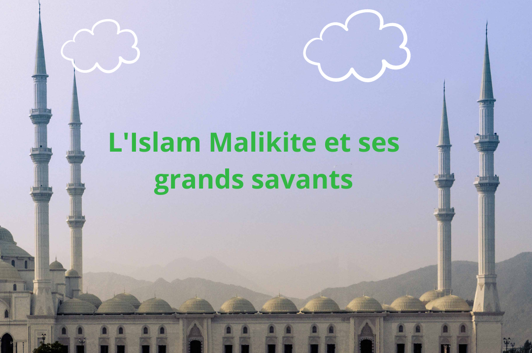 L'Islam Malikite et ses grands savants